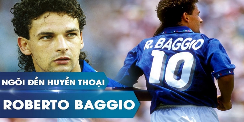 Tìm hiểu về Roberto Baggio